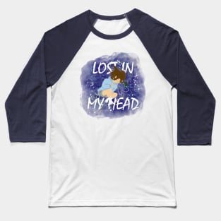 Lost In My Head 1 Baseball T-Shirt